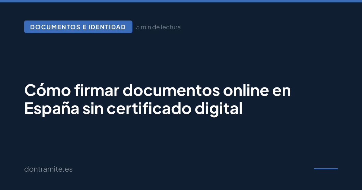 Cómo firmar documentos online en España sin certificado digital