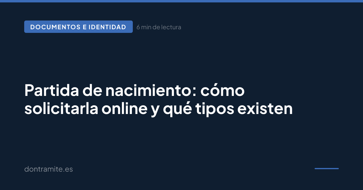 Partida de nacimiento: cómo solicitarla online y qué tipos existen